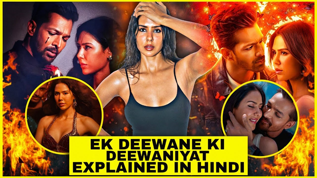 Ek Deewane ki Deewaniyat (2025) Movie Explained in Hindi – Plot & Highlights 💥