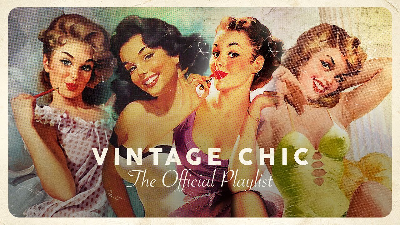 Vintage Chic Lounge Playlist 🎶 (4 Hours)