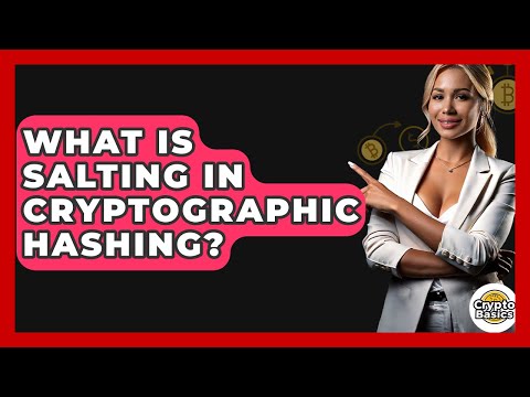 What Is Salting In Cryptographic Hashing? - CryptoBasics360.com
