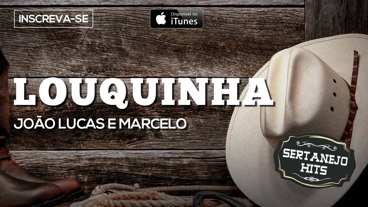 Louquinha - João Lucas e Marcelo | Top Sertanejo Hits 🎶
