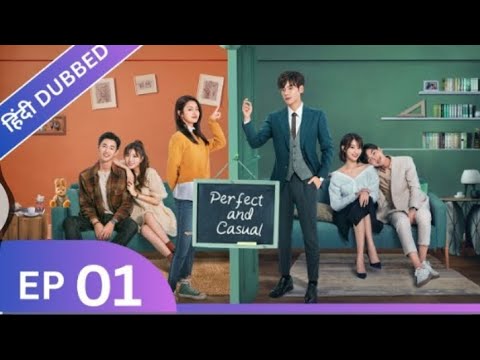 Perfect & Casual Hindi Dub | Chinese Drama Episode 01 ❄️