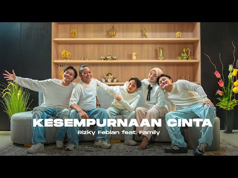 Rizky Febian feat. Family - Kesempurnaan Cinta (Live Session)