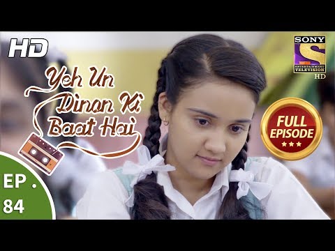Yeh Un Dinon Ki Baat Hai - Ep 84 - Full Episode - 29th December, 2017