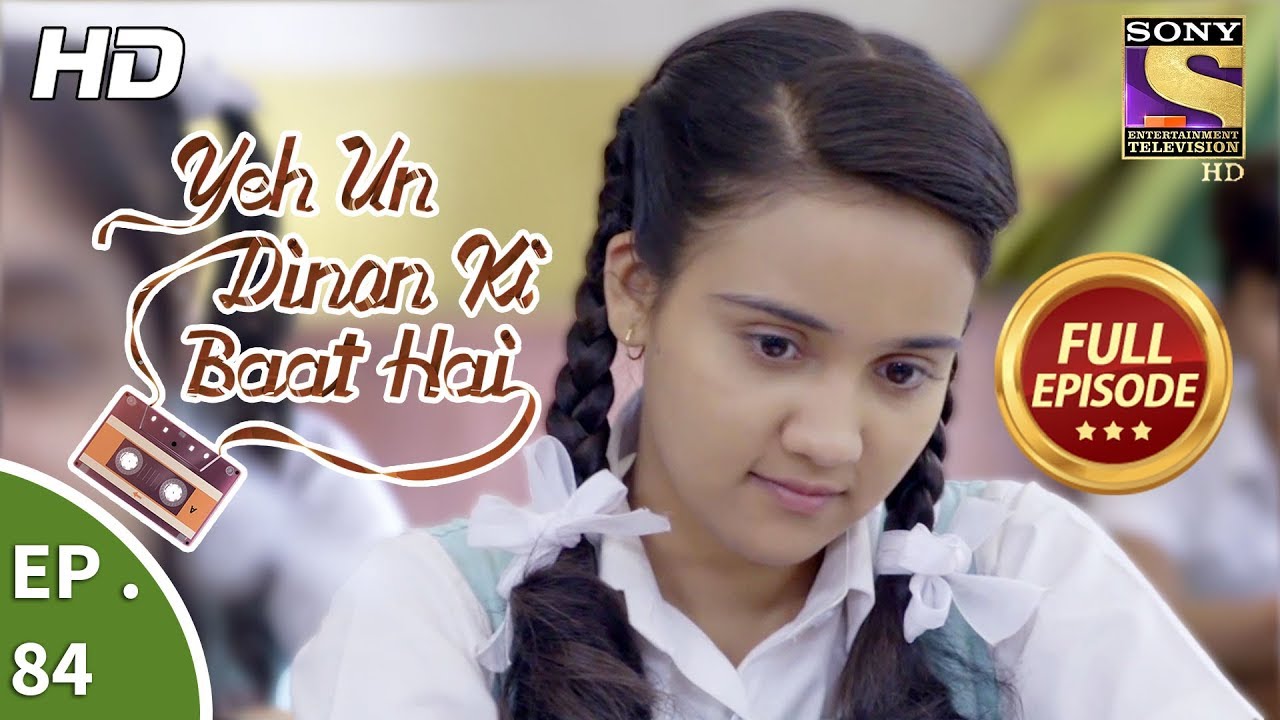 Yeh Un Dinon Ki Baat Hai - Ep 84 (Dec 29, 2017)