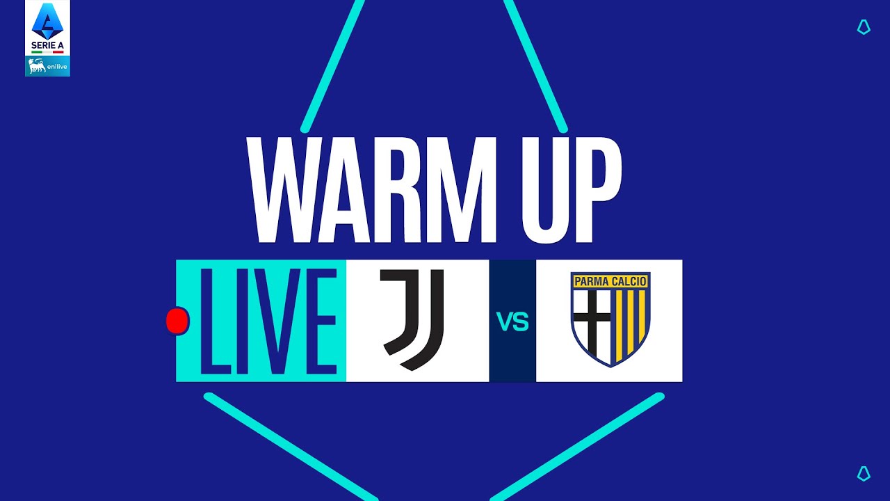🔴 Live Warm-Up: Juventus vs Parma | Serie A 2025/26