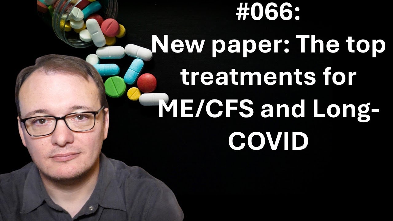066 Top Treatments for ME/CFS & Long-COVID 🩺
