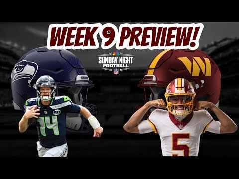 COMMANDERS/SEAHAWKS SNF WEEK 9 PREVIEW!