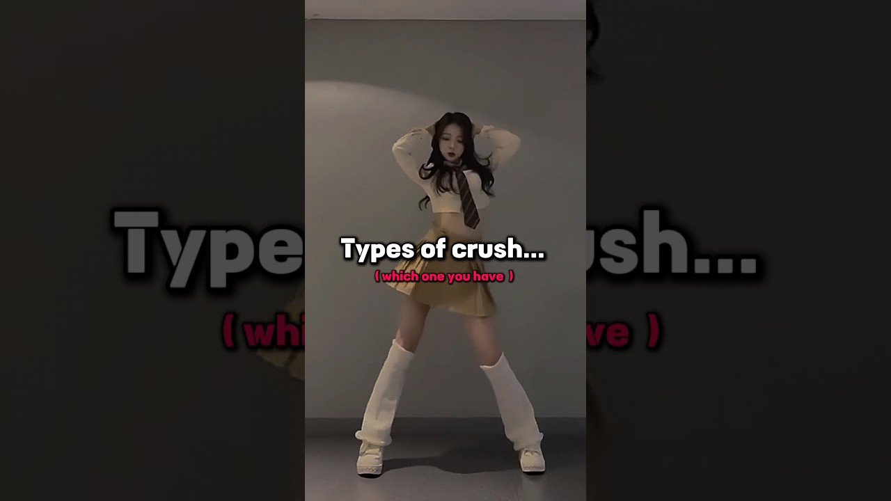 Different Types of Crushes You Experience 💖