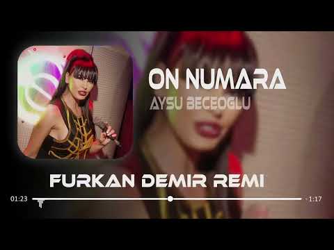 Aysu Baceoğlu - içeri girerken dikkat et bak kapıda yazıyor 10 numara ( Furkan Demir Remix )