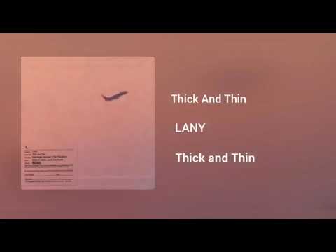 LANY - Thick And Thin (Audio) 🎶