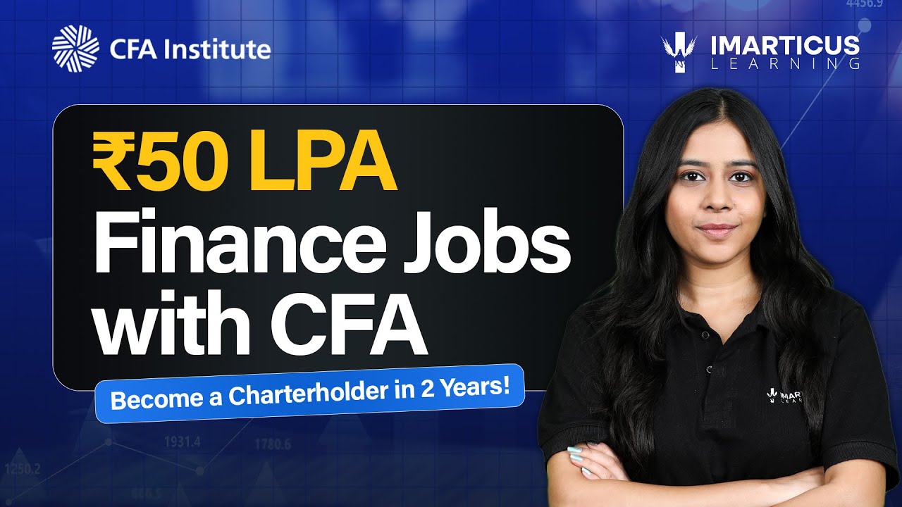 ₹50 LPA Finance Jobs with CFA – Become a Charterholder in 2 Years!