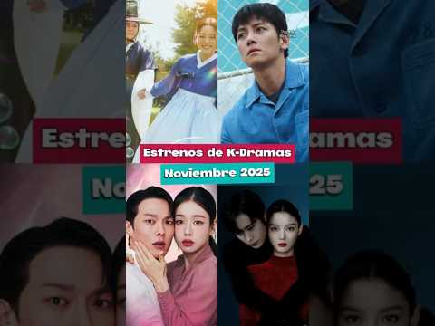 Estrenos de K-DRAMAS en Noviembre 2025: ¡No te lo pierdas! 🎬