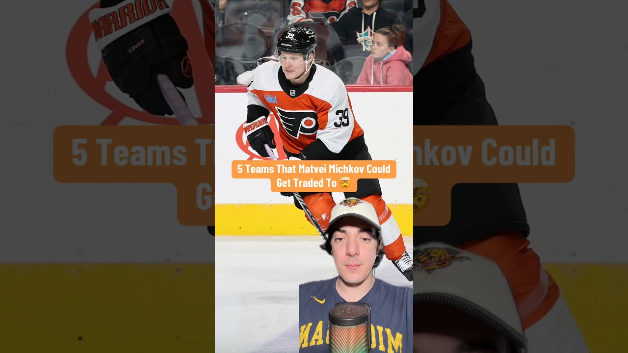 5 Teams That Could Trade for Matvei Michkov 🤔