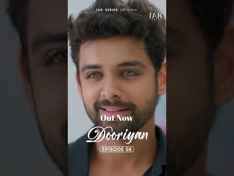 Episode 08 | OUT NOW on @jar_series  | DOORIYAN - A Love Story | JAR Series Original