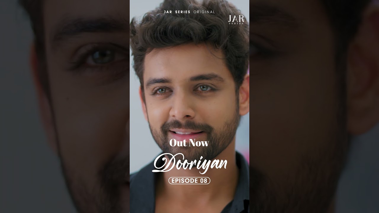 Episode 08 of DOORIYAN - A Heartwarming Love Story ❤️ | JAR Series Original
