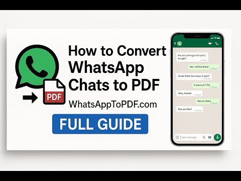 How to Convert WhatsApp Chats to PDF | WhatsAppToPDF.com Full Guide