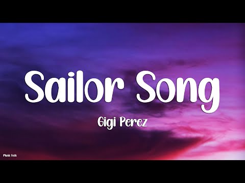 Gigi Perez - Sailor Song (Lyrics)