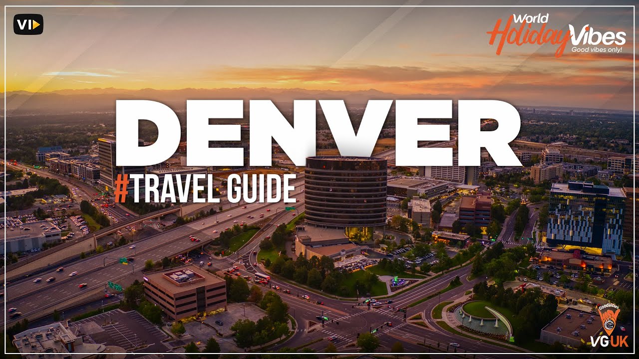 Denver Travel Guide: Your Ultimate Mile High City Adventure | World Holiday Vibes