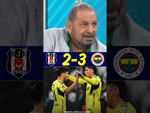 Beşiktaş 2-3 Fenerbahçe Maç Sonu Yorumu Erman Toroğlu #shots