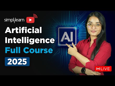 Artificial Intelligence Full Course 2025 | Artificial Intelligence Tutorial | Simplilearn
