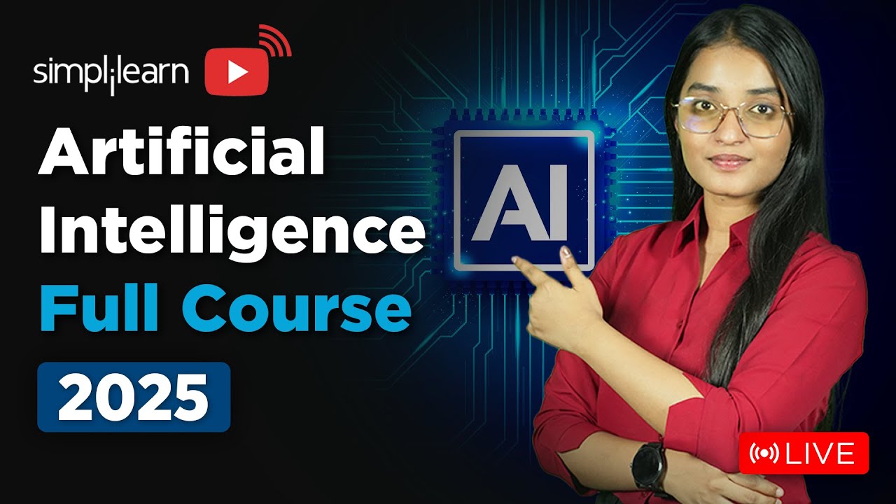 Artificial Intelligence Full Course 2025 | Master AI & Machine Learning with Simplilearn