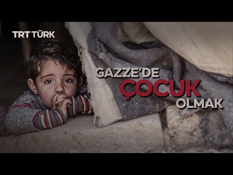 Gazze'de Çocuk Olmak