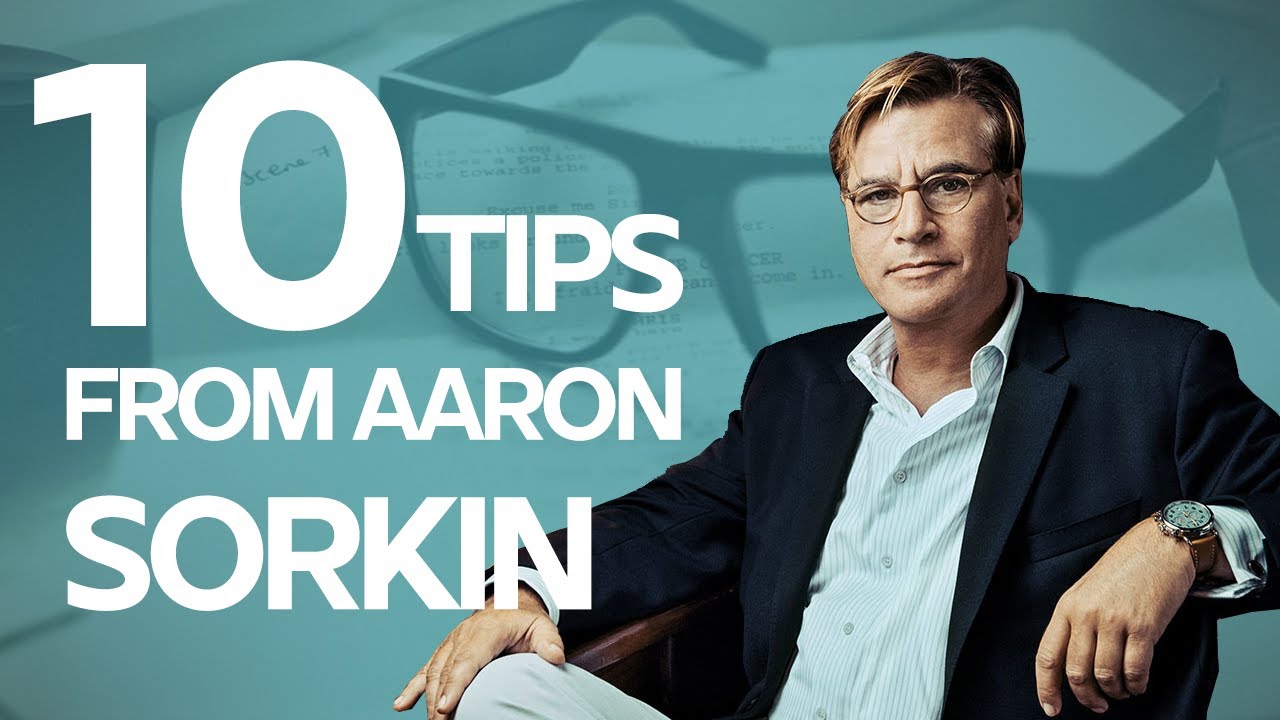 10 Screenwriting Tips from Aaron Sorkin 🎬