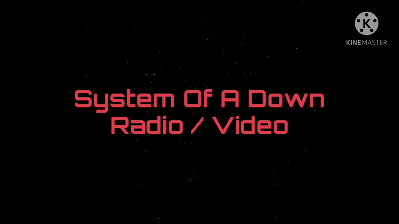 System of a Down - Radio/Video Lyrics 🎶