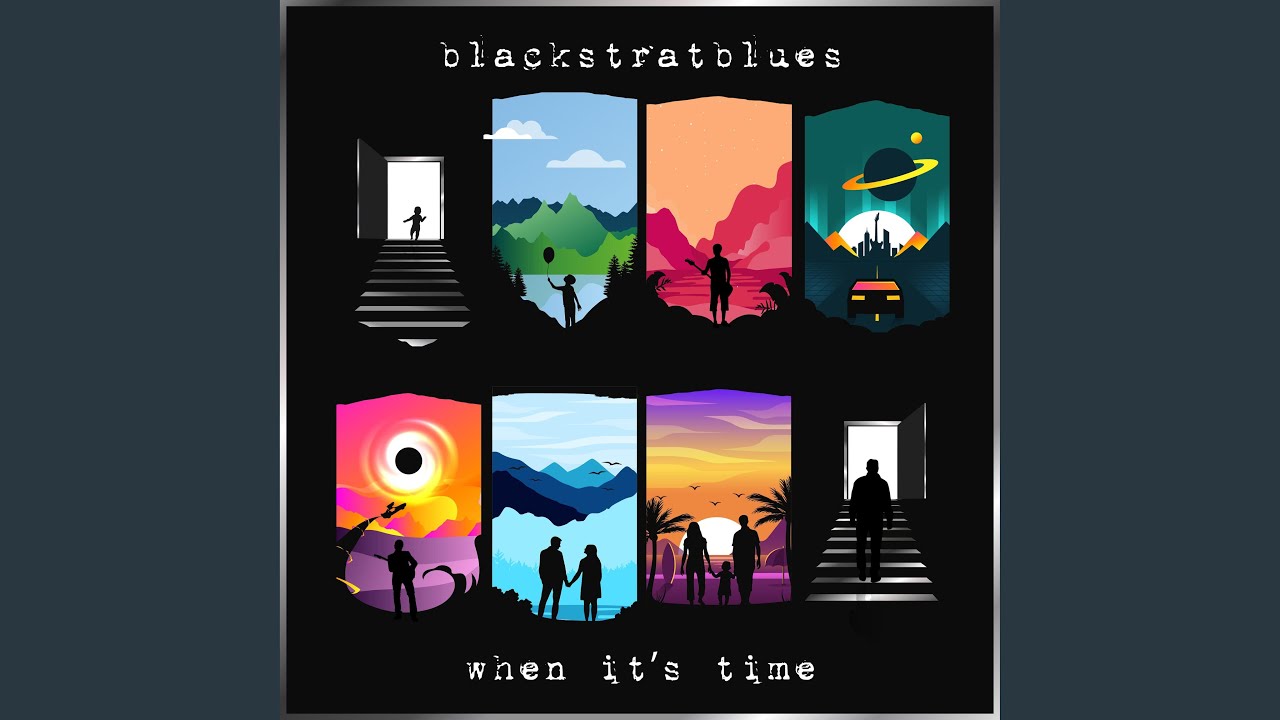 When It's Time by Blackstratblues 🎶