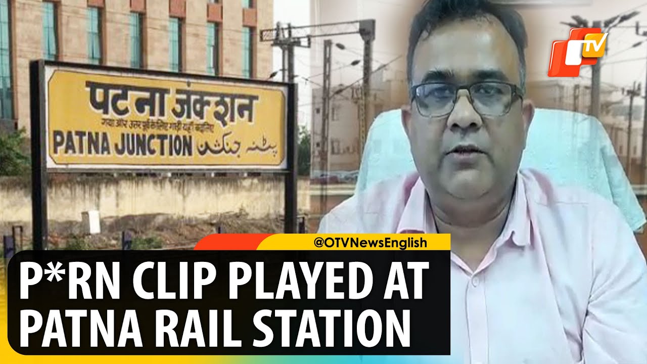 Adult Video Plays on Patna Railway Screens 🚉