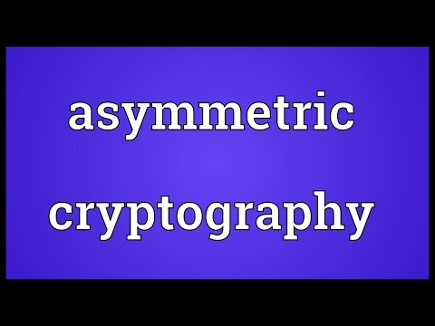 Asymmetric cryptography Meaning