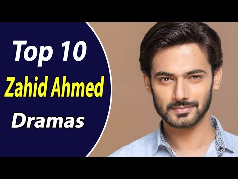 Top 10 Best Zahid Ahmed Dramas List