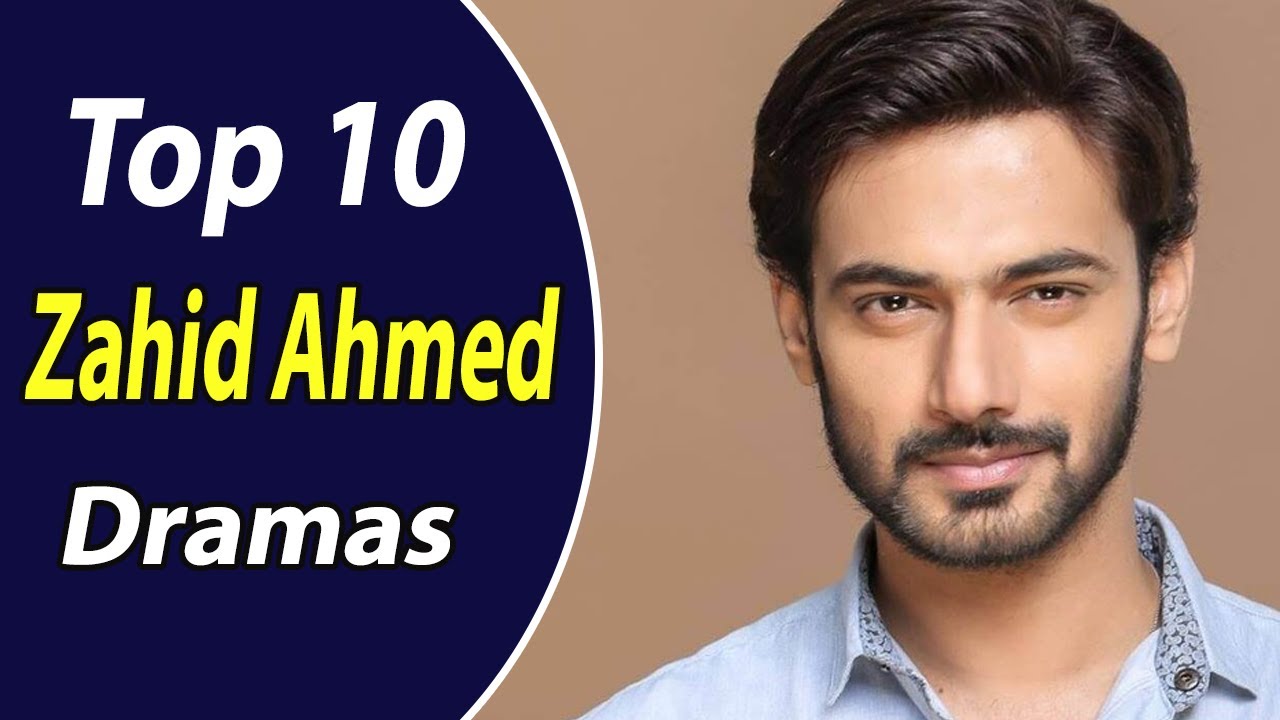 Top 10 Zahid Ahmed Dramas You Should Watch