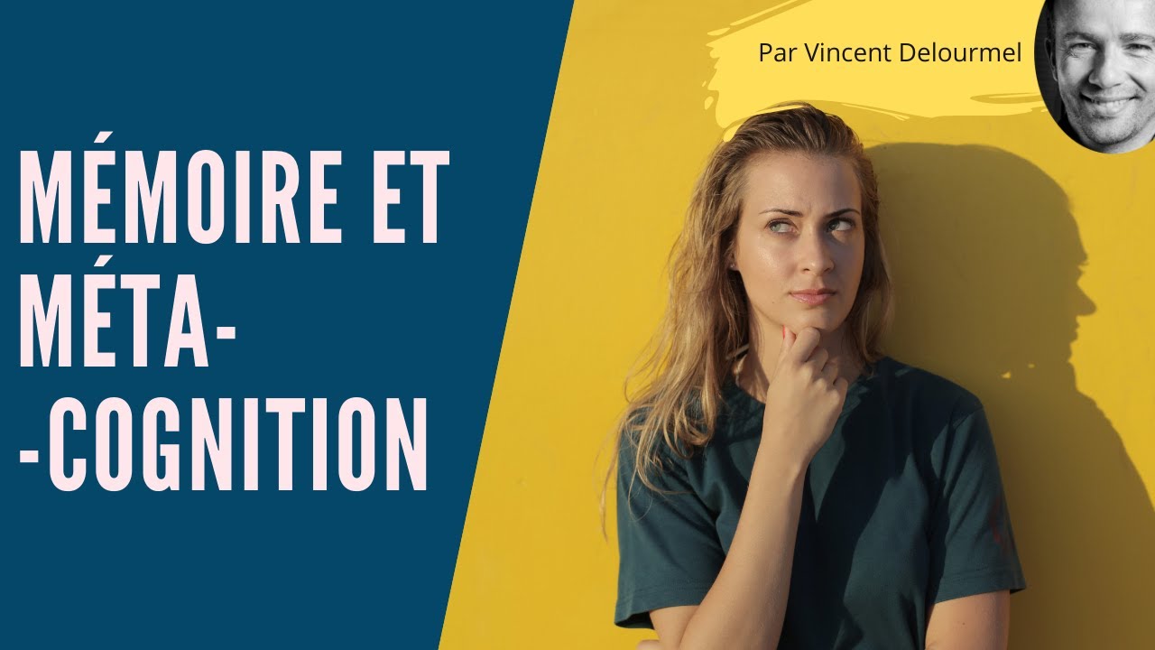 Mémoire et Métacognition : Comprendre leur lien 🧠