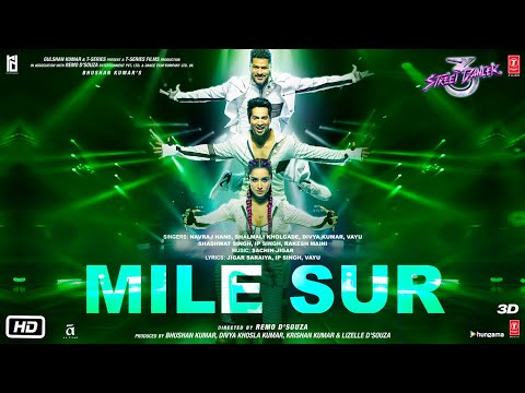 Mile Sur |Street Dancer 3D | Varun, Shraddha, Prabhu D|Navraj H, Shalmali, Sachin Jigar, Divya, Vayu