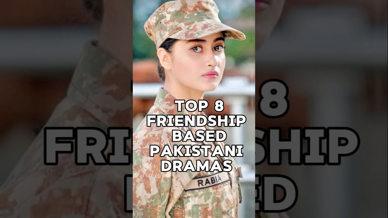 Top 8 Heartwarming Friendship Pakistani Dramas ❤️ | Must-Watch List