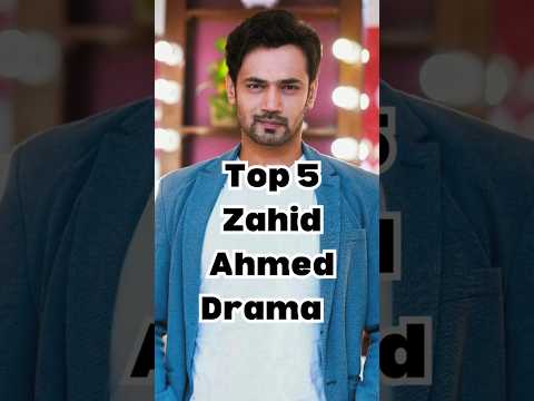 Top 5 Best Dramas of Zahid Ahmed | Pakistani Drama Superstar #pakistani #pakistanidramas #drama