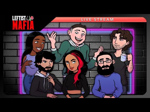 Slow News Week... | Leftist Mafia #139