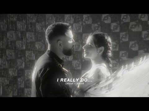 I Really Do - Karan Aujla (Slowed + Reverb)