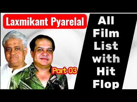 All Film List with Hit Flop of Laxmikant Pyarelal/Part 03 #laxmikantpyarelal #lp #laxmi #pyarelal 