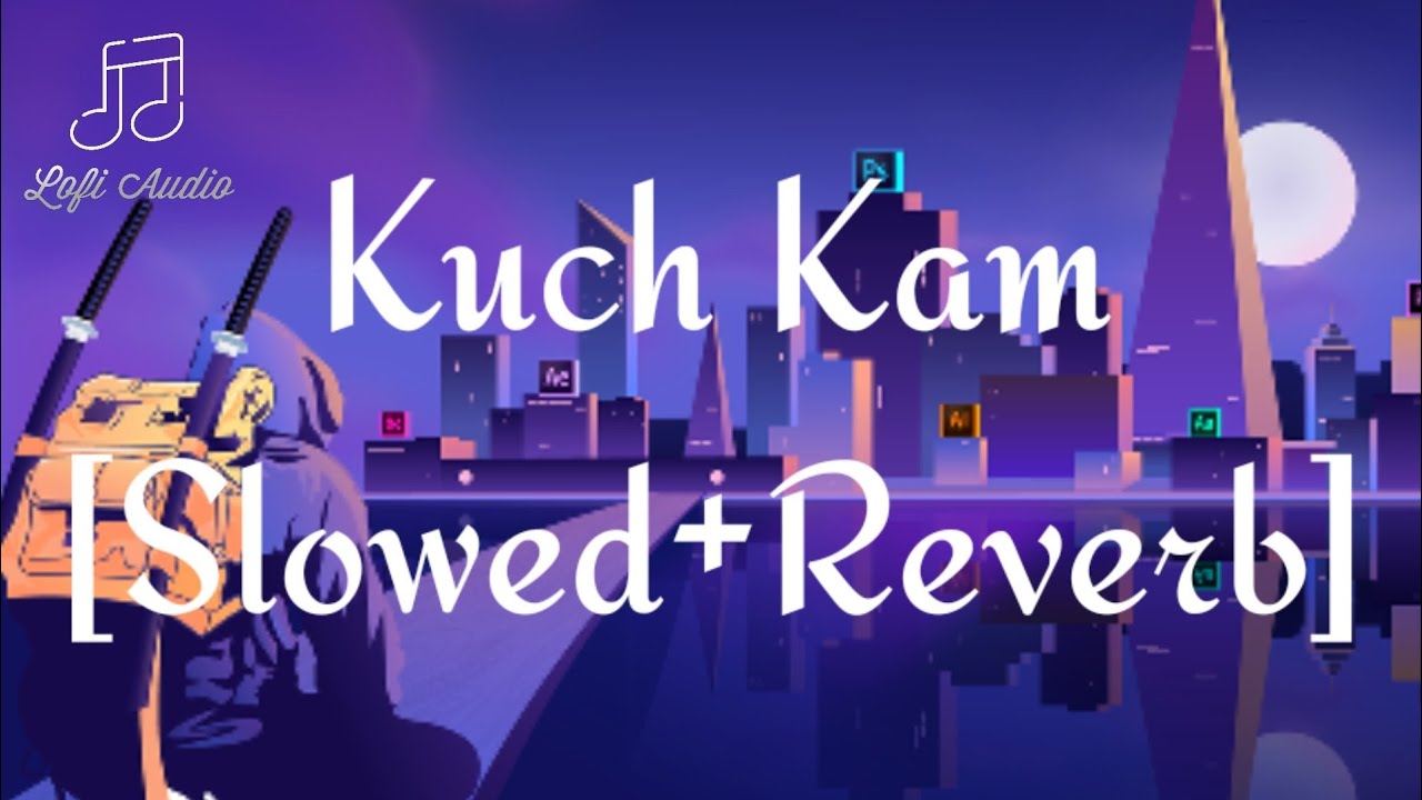 Relaxing Lofi Version of 'Kuch Kam' by Shaan | Slow & Reverb 🎶