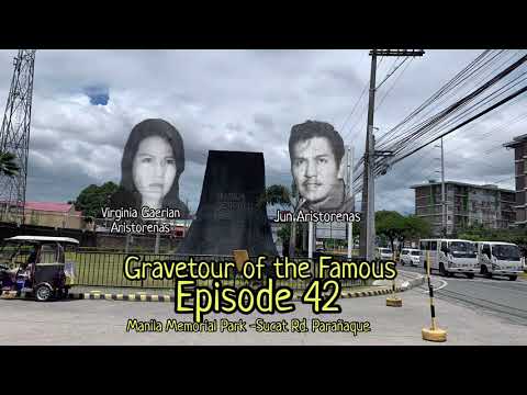 Gravetour of the Famous E42🇬🇧 | Jun Aristorenas/Virginia Gaerlan | Manila Memorial Park -Parañaque