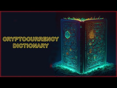 Cryptocurrency Glossary - Introduction
