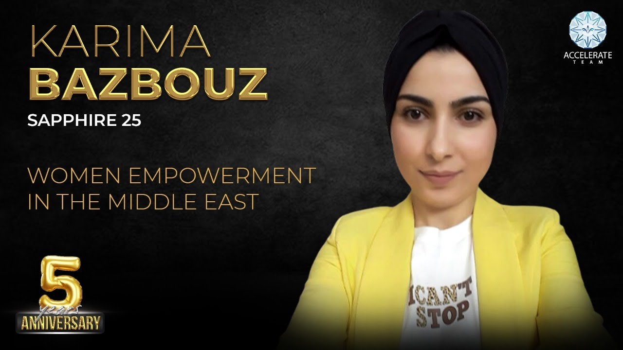 Karima Bazbouz: Championing Women’s Empowerment in the Middle East ✨