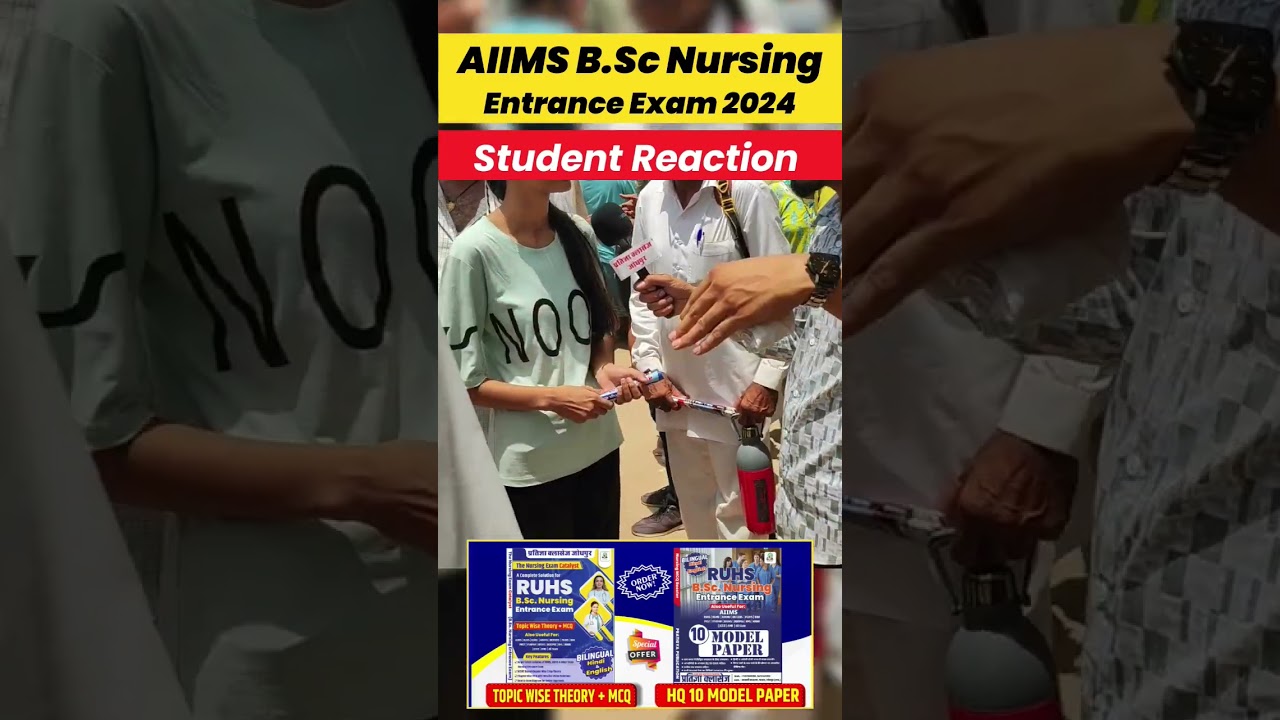 AIIMS B.Sc Nursing Entrance 2024: Student Reactions & Review