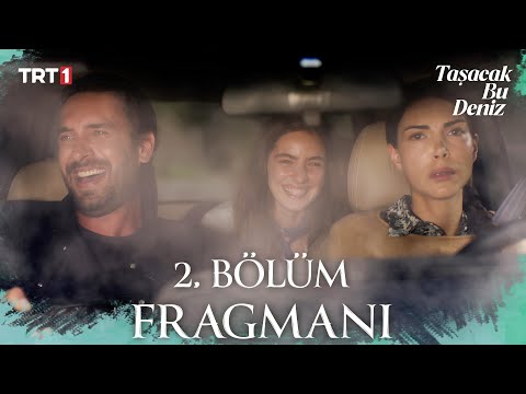 Taşacak Bu Deniz 2. Bölüm Fragmanı @trt1