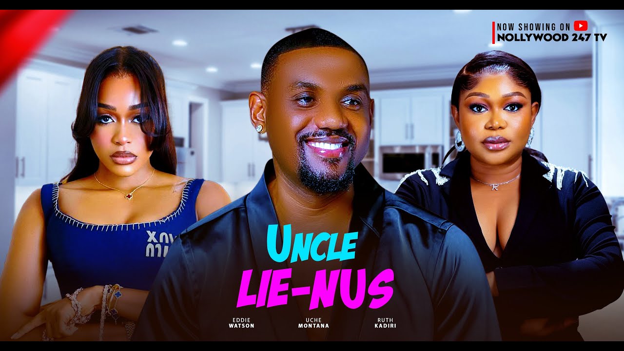 UNCLE LIE NUS - Ruth Kadiri & Eddie Watson (2025)