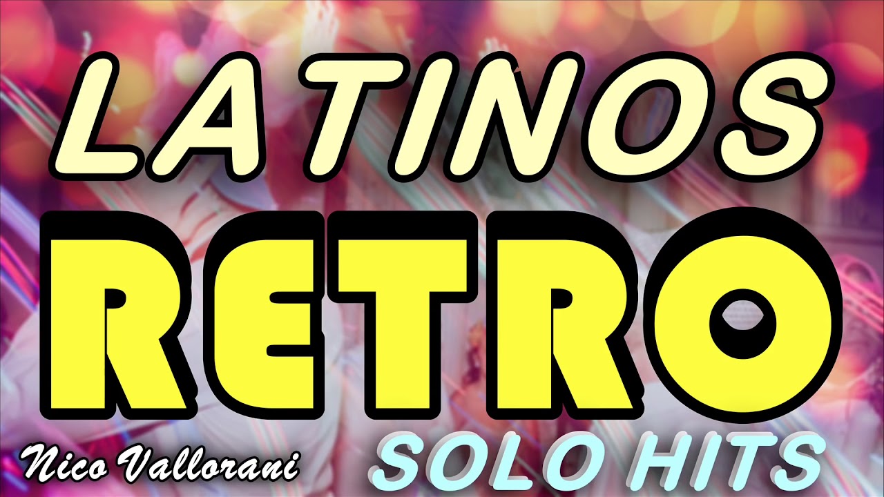 Latino Retro Hits 🎶 - Luis Miguel, Ricky Martin & More