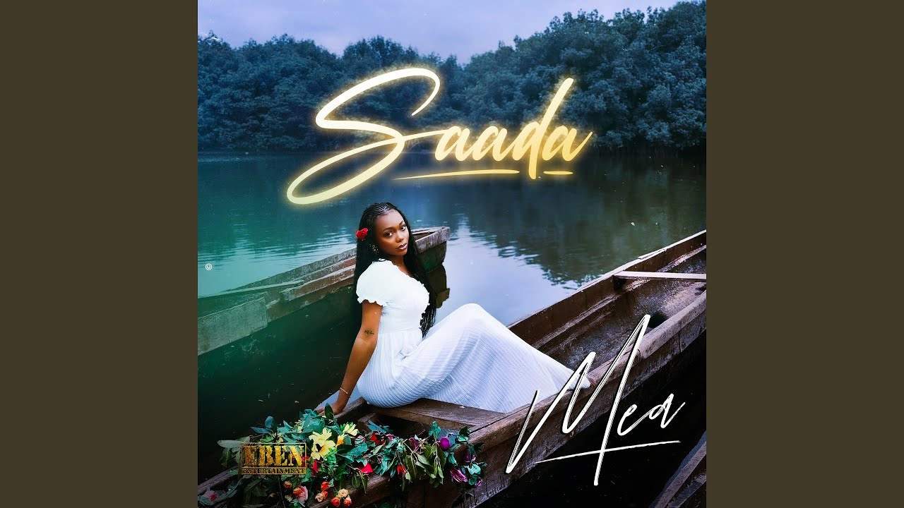 Saada by Mea Saada | Eben Entertainment 🎶