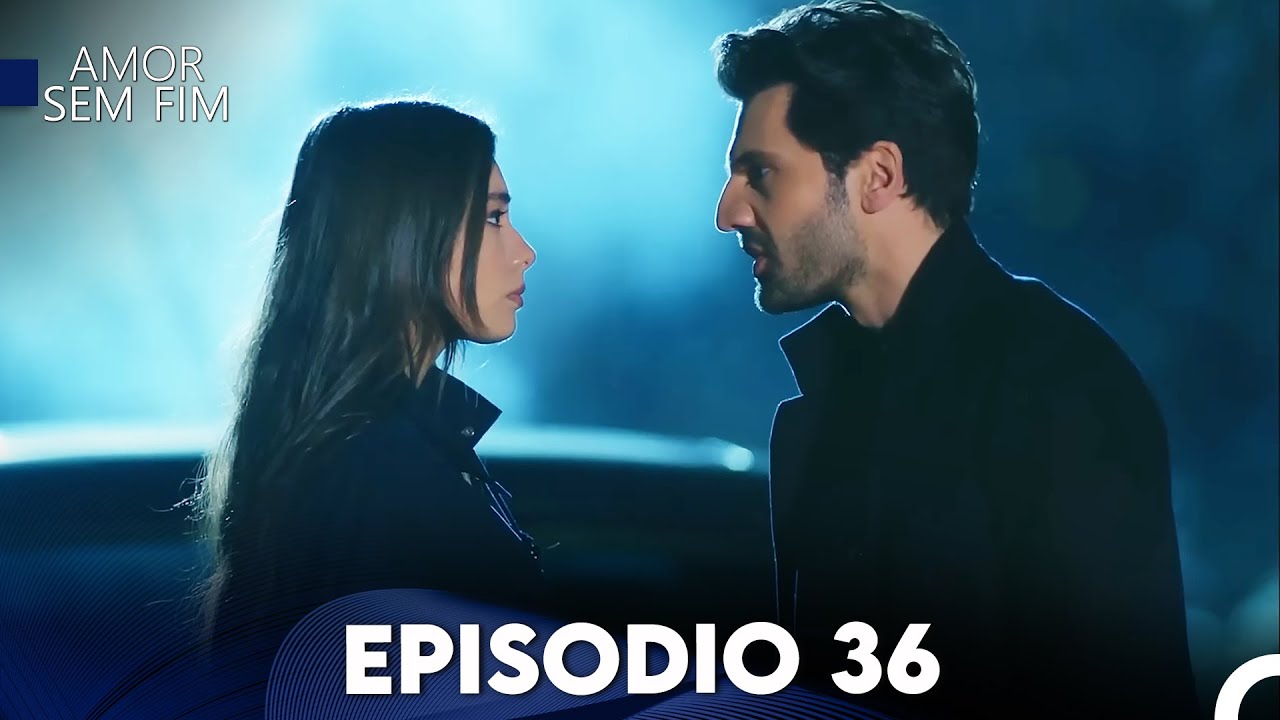 Amor Sem Fim Episódio 36 | Dublagem em Português 🎬